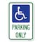 Signmission ADA Compliant Parking Only Accessible Symbol Heavy-Gauge Alum. Sign, 12" x 18", A-1218-24662 A-1218-24662 - alternate 1